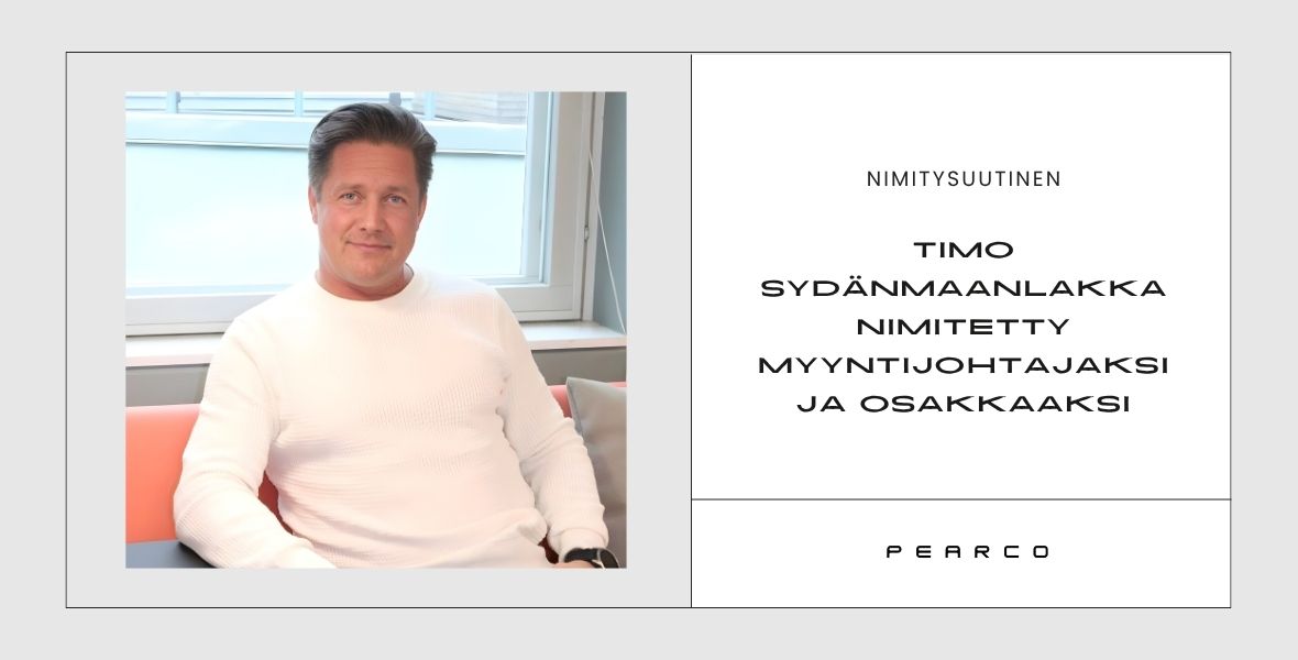 Timo Sydänmaanlakka nimitetty Pearcon myyntijohtajaksi ja osakkaaksi
